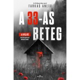 A 33-as beteg - (K&uuml;l&ouml;nleges kiad&aacute;s) - Farkas Anett