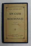 UN CUIB DE BOIERNASI - roman de IVAN TURGHENIEFF , INTERBELICA