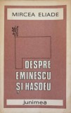 DESPRE EMINESCU SI HASDEU-MIRCEA ELIADE-264001