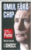 Omul fara chip - Masha Gessen