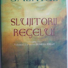 Slujitorii regelui. Volumul I al seriei Femeia pirat – Mireille Calmel