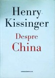 Cumpara ieftin Despre China - Henry Kissinger, Sociologie, Politica Externa, Romana, Buna