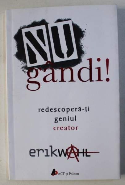 NU GANDI ! REDESCOPERA - TI GENIUL CREATOR de ERIK WAHL , 2017