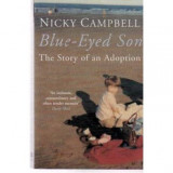 Nicky Campbell - Blue-Eyed Son - The story of adoption - 110117