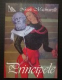 Niccolo Machiavelli - Principele (Mondero, 2006; trad. Nina Facon)