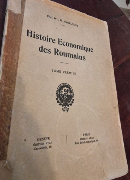 I. N. Anghelescu - Histoire Economique des Roumains Vol. I