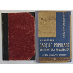 CARTILE POPULARE IN LITERATURA ROMANEASCA de N. CARTOJAN, VOL. I - II - BUCURESTI, 1929