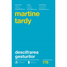 Descifrarea gesturilor - Martine Tardy