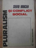 Pluralism Si Conflict Social - Silviu Brucan ,522542