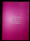 DUHOVNICI ROMANI IN DIALOG CU TINERII-D. STANILOAE, S. BOGHIU, T. PARAIAN, A. PAPACIOC SI COLAB.-362350