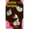 A tűz martal&eacute;ka - Mariana Enr&iacute;quez