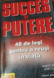 SUCCES SI PUTERE 48 de legi pentru a reusi in viata Robert Greene