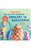 Vai, ce mare bucurie! Concert in bucatarie! - Olina Ortiz