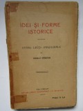 IDEI SI FORME ISTORICE - Patru Lectii Inaugurale - Vasile Parvan -1920, 219 p.