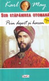Karl May - Sub stapanirea otomana, volumul 1: Prin desert si harem