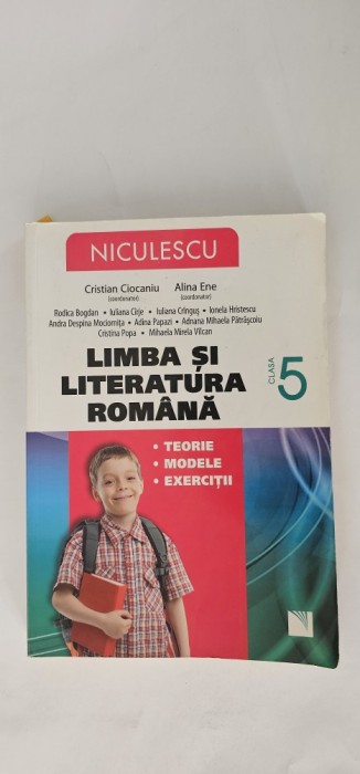 LIMBA SI LITERATURA ROMANA CLASA A V A TEORIE ,MODELE ,EXERCITII, CRISTIAN CIOCANIU,ALINA ENE ,HRISTESCU,PAPAZI,VILCAN EDITURA NICULESCU
