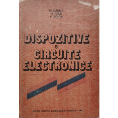 Dispozitive Si Circuite Electronice - Th. Danila N. Reus V. Boiciu ,557141