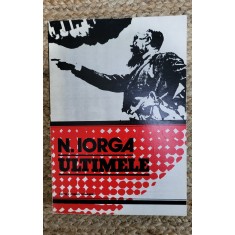 ULTIMELE -N.IORGA
