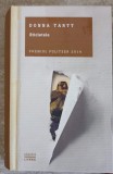 Sticletele - Donna Tartt - Editura Litera, 2015, Clasici Contemporani, Romana, 1108 Pagini, Coperta Cartonata