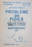 Cumpara ieftin Probleme de fizica pentru licee, bacalaureat si admitere in facultati. Electricitate - 1992 - Anatolie Hristev ($I49)
