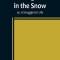 A Night in the Snow; or, A Struggle for Life