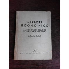 ASPECTE ECONOMICE ALE PERIOADEI CELUI DE AL DOILEA RAZBOI MONDIAL, VAZUTE DE ECONOMISTI SOVIETICI