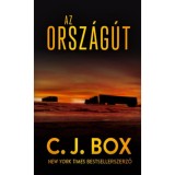Az orsz&aacute;g&uacute;t - C. J. Box