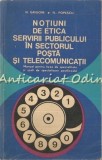 Notiuni De Etica Servirii Publicului In Sectorul Posta Si Telecomunicatii