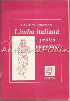 Limba Italiana Pentru Incepatori - Haritina Gherman foto