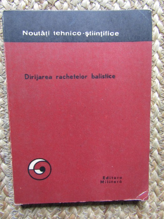 Dirijarea rachetelor balistice- Nicolae Marcu, Gheorghe Druta