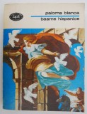 Paloma Blanca: Basme Hispanice - Roman, Carte Beletristica