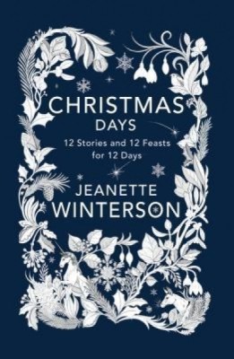 Christmas Days: 12 Stories and 12 Feasts for 12 Days foto
