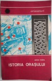 Istoria Orașului Leon Topa - Carte Istorie