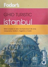 Ghid turistic Istanbul. Ghid complet al celor mai bune locuri din oras: restaurante, hoteluri, magazine si muzee