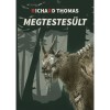 Megtestes&uuml;lt - Richard Thomas