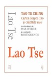 Tao Te Ching. Cartea despre Tao și calitățile sale - Paperback brosat - Lao Tse - Cartex