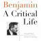 Walter Benjamin: A Critical Life, Paperback/Howard Eiland