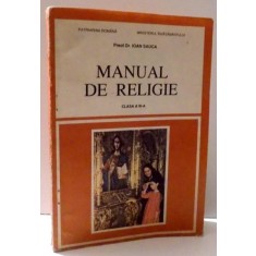 MANUAL DE RELIGIE CLASA A III-A de Preot Dr. IOAN SAUCA , 1998