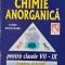 Chimie anorganica pentru clasele VII-IX. Breviar, exercitii, probleme, teste rezolvate integral - Elena Golisteanu