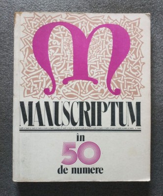 Manuscriptum &amp;icirc;n 50 de numere: sumar cronologic... foto