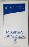 Cumpara ieftin ION IUGA - IROSIREA ZAPEZILOR (VERSURI, editia princeps - 1974)