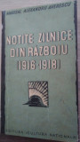 Mareșal Alexandru Averescu / NOTIȚE ZILNICE DIN RĂZBOI (1916 - 1918) - ed. 1935
