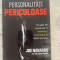 Personalitati periculoase