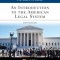 An Introduction to the American Legal System