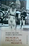 Marie-Helene Fabra Bratianu - Memoria frunzelor moarte