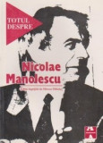 Totul despre Nicolae Manolescu - Mircea Mihaies