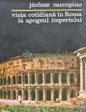 Cumpara ieftin Viata cotidiana in Roma la apogeul imperiului - 1979 - Jerome Carcopino (XD100)
