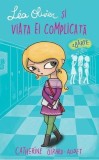 Barfe, Lea Oliver si viata ei complicata, Vol. 2 | Catherine Girard-Audet, Didactica Publishing House