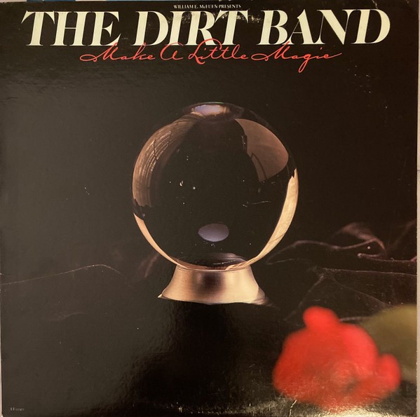 Vinil LP The Dirt Band &ndash; Make A Little Magic (VG++)