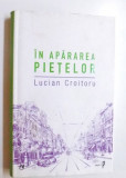 IN APARAREA PIETELOR de LUCIAN CROITORU , 2012